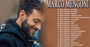 Le Più Belle Canzoni Di Marco Mengoni - Best Of Mengoni - Marco MengoniMigliori Canzoni Di Sempre