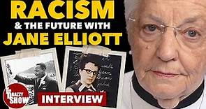 "White People Will Be Extinct In 25 Years" - Interview with Jane Elliott