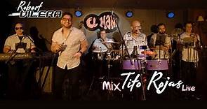 Mix Tito Rojas Live | Robert Vilera