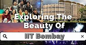 Exploring the Excellence of IIT Bombay: A Tour of India's Premier Technical Institute | Life | Fest