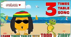 3 Times Table Song (Learning is Fun The Todd & Ziggy Way!)