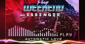 Fury Weekend - Automatic Love (feat. Essenger)