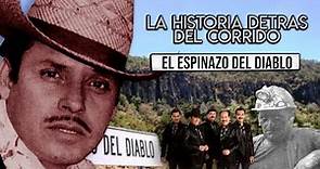 El Espinazo Del Diablo - La Historia DETRAS del Corrido (LA VERDADERA HISTORIA)