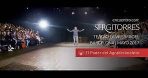 SERGI TORRES - TEATRO VILLARROEL "El Poder del Agradecimiento" - Mayo 2017