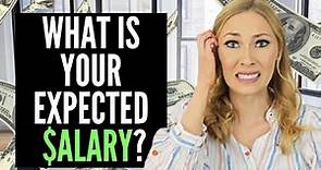 How to Answer “What are Your Salary Expectations” on Applications & in the Job Interview