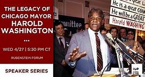 The Legacy of Chicago Mayor Harold Washington