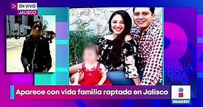 Liberan a la familia Villaseñor Romo que fue secuestrada en Jalisco | Yuriria Sierra
