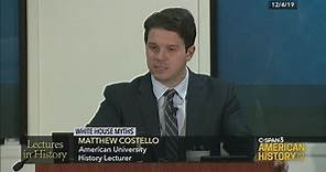 Lectures in History-White House Myths