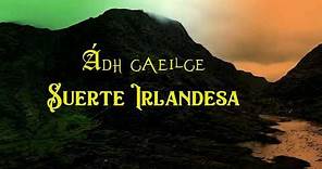 Ádh Gaeilge: Suerte Irlandesa