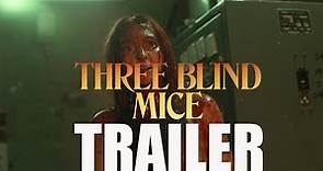 THREE BLIND MICE Official Trailer 2023 UK Horror Film