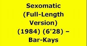 Sexomatic (Full-Length Version) - Bar-Kays | 80s Club Mixes | 80s Club Music | 80s Funk Music