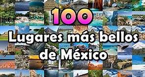 100 Lugares más Bellos de México