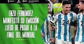 Enzo #FERNÁNDEZ manifestó su emoción luego de pasar a la final del Mundial de #CATAR2022