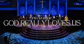 God Really Loves Us | FBA Worship
