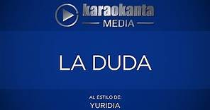 Karaokanta - Yuridia - La Duda