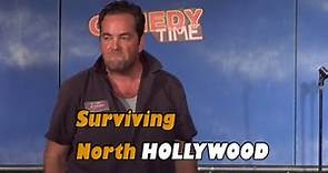 Surviving North Hollywood - John DiResta Comedy Time