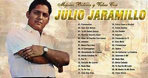 Julio Jaramillo Mis Mejores Boleros y Valses - Grandes Exitos De Julio Jaramillo