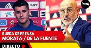 🔴 DIRECTO SELECCIÓN ESPAÑOLA: Rueda de prensa de ÁLVARO MORATA y LUIS DE LA FUENTE