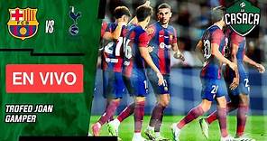 🚨 FC BARCELONA vs TOTTENHAM EN VIVO🔥 JOAN GAMPER