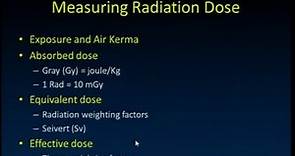 Measuring the Radiation Dose :Exposure |Air KERMA | Absorbed Dose | Equivalent Dose | Effective Dose