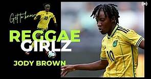 Reggae Girlz, Jody Brown 🇯🇲⚽ Get to know