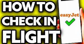 How To Check In Online For a Flight Easyjet (EASY!)