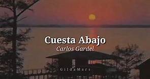 Carlos Gardel [Cuesta Abajo] Letra