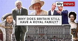 Explained: Why does Britain still have a Royal family?