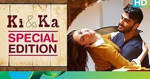 Ki & Ka | Special Edition | Kareena Kapoor, Arjun Kapoor, R. Balki