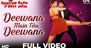 Deewana Main Tera Deewana Full Video - English Babu Desi Mem | Shahrukh Khan, Sonali Bendre