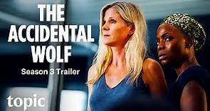 The Accidental Wolf Final Season | Trailer | Topic