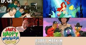 Robby Merkin (Music Director/Composer) || Ep. 108