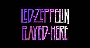 LED ZEPPELIN PLAYED HERE trailer