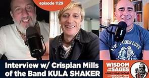 1129: Interview with Crispian Mills of the Band Kula Shaker