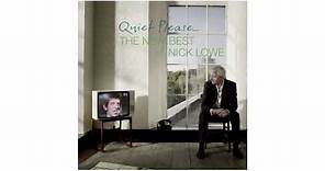 Nick Lowe - "What Lack of Love Has Done" (Official Audio)