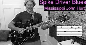Spike Driver Blues - Complete Tutorial w/ Tab - Mississippi John Hurt