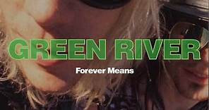 Green River - Forever Means