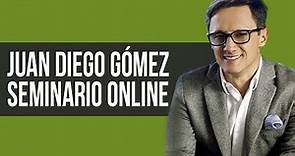 Juan Diego Gómez Seminario Online