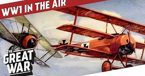 The Sky Was The Limit - Aviation in World War 1 I THE GREAT WAR