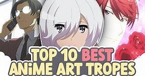 Top 10 BEST Anime Art Tropes! (And I Draw Them All) || SPEEDPAINT + COMMENTARY