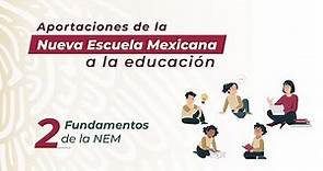 ❇️ Fundamentos de 🚩la Nueva Escuela Mexicana