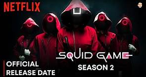 Squid Game Season 2 Release Date | Squid Game Season 2 Trailer | Squid ...