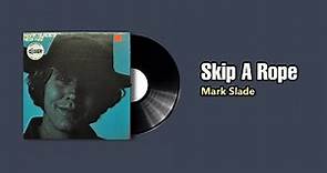 Skip A Rope - Mark Slade (1969)