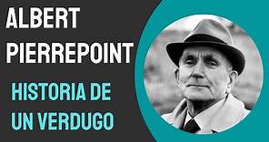 ALBERT PIERREPOINT | EL VERDUGO IMPERTURBABLE