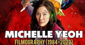 Michelle Yeoh : Filmography (1984-2022)