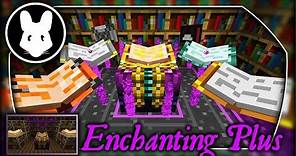 Enchanting Plus mod Bit-by-Bit by Mischief of Mice!