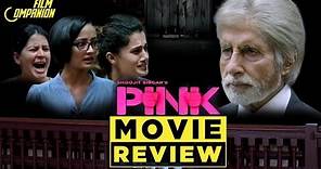 Pink | Movie Review | Anupama Chopra