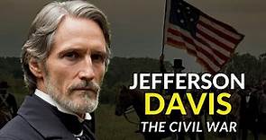 Jefferson Davis - The Civil War & The Confederate States of America Documentary | The Civil War