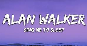 Alan Walker - Sing Me To Sleep (Lyrics)