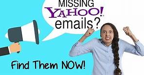 How To Find Missing EMails in your Yahoo mail account